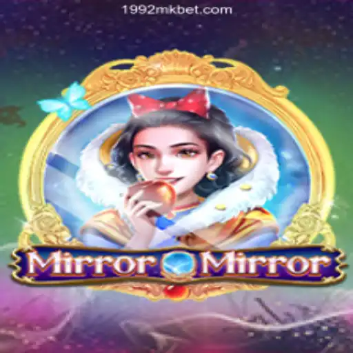 Exploring the Enchanting World of MirrorMirror: A Deep Dive into 1992MK's Best Gaming Platform